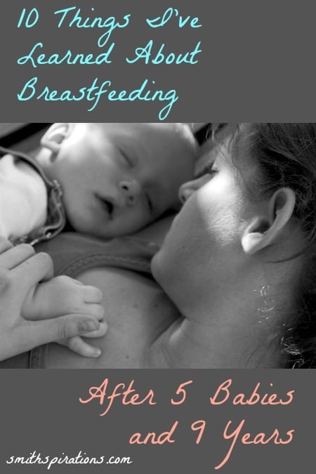 10 Things I've Learned About Breastfeeding After 5 Babies and 9 Years